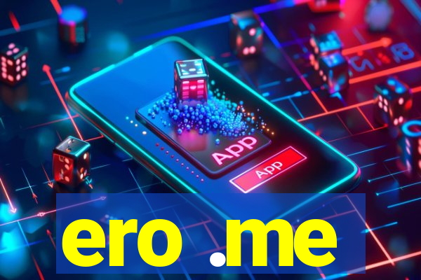 ero .me